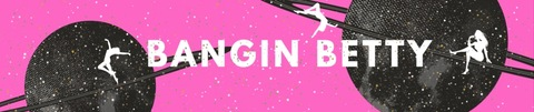 Header of bangin_betty