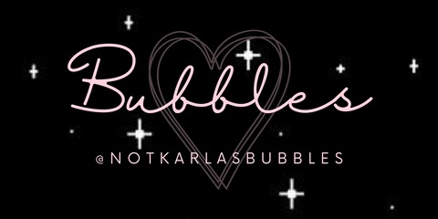 Header of notkarlasbubbles